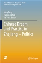 Huaxin Chen, Huaxing Chen, Ning Fang, Jie Yun - Chinese Dream and Practice in Zhejiang - Politics