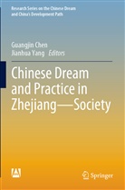 Guangji Chen, Guangjin Chen, Yang, Yang, Jianhua Yang - Chinese Dream and Practice in Zhejiang - Society