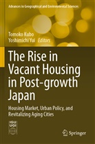 Tomok Kubo, Tomoko Kubo, Yui, Yui, Yoshimichi Yui - The Rise in Vacant Housing in Post-growth Japan