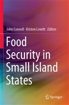 Joh Connell, John Connell, Lowitt, Lowitt, Kristen Lowitt - Food Security in Small Island States