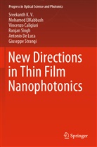 Vince Caligiuri, Vincenzo Caligiuri, Antonio De Luca, Mohame ElKabbash, Mohamed Elkabbash, Sreekant K V... - New Directions in Thin Film Nanophotonics