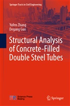 Degang Guo, Yufe Zhang, Yufen Zhang - Structural Analysis of Concrete-Filled Double Steel Tubes