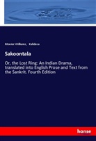 Kalidasa, Monie Williams, Monier Williams - Sakoontala