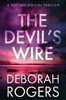 Deborah Rogers - The Devil's Wire