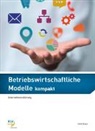 Fatih Erkut - Betriebswirtschaftliche Modelle kompakt