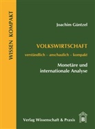 Joachim Güntzel, Joachim (Prof. Dr.) Güntzel - Volkswirtschaft - Monetäre und internationale Analyse.