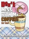Lasting Happiness, Lasting Happiness - Don't Mess With My Coffee! (Or Tea)