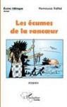 Yamoussa Sidibe - Les écumes de la rancoeur. roman