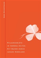Hans Reichsthaler - Pflaumenblüte in Corona-Zeiten. Mit Basho durch Japans Kernland