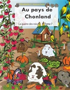 Mirabelle C Vomscheid, Mirabelle C. Vomscheid - Au pays de Chonland, La guerre des rois