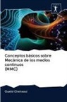 Oualid Chahaoui - Conceptos básicos sobre Mecánica de los medios continuos (MMC)