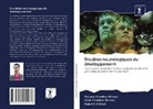 Arshad, Hussain Arshad, Sha Shawkat Ahmad, Shah Shawkat Ahmad, Ganai Showkat Ahmad, Ganaie Showkat Ahmad - Troubles neurologiques du développement