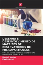 Kavita Attri, Manish Yadav - DESENHO E DESENVOLVIMENTO DE MATRIZES DE RESERVATÓRIOS DE MICROPARTÍCULAS