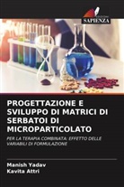 Kavita Attri, Manis Yadav, Manish Yadav - PROGETTAZIONE E SVILUPPO DI MATRICI DI SERBATOI DI MICROPARTICOLATO