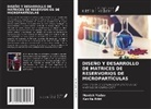 Kavita Attri, Manis Yadav, Manish Yadav - DISEÑO Y DESARROLLO DE MATRICES DE RESERVORIOS DE MICROPARTÍCULAS