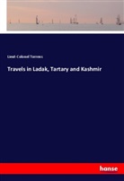 Lieut-Colonel Torrens - Travels in Ladak, Tartary and Kashmir
