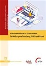 Tobina Brinker, Tobina Brinker u a, Marianne Merkt, Annett Spiekermann, Annette Spiekermann, Birgit Stelzer... - Hochschuldidaktik als professionelle Verbindung von Forschung, Politik und Praxis