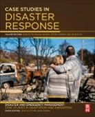 Shirley Feldmann-Jensen, Shirley (Program Coordinator &amp; Lecturer for the Emergency Services Administration Master of Science Program at California State University Feldmann-Jensen, Steven J. Jensen, Steven J. (Emergency Services Leadership and Globalized Disaster Risk Management Expert) Jensen, David Johnston, Jean Slick... - Case Studies in Disaster Response