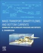 G. Shanmugam, G. (University of Texas Shanmugam, Shanmugam G. - Mass Transport, Gravity Flows, and Bottom Currents
