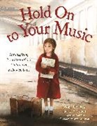 Lee Cohen, Cohen Lee, Mona Golabek, Mona/ Cohen Golabek, Golabek Mona, Sonia Possentini... - Hold on to Your Music