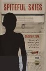 Shawn Zupa - Spiteful Skies: The Story of a Childhood Spent in the Shadow of Alcoholism Volume 1