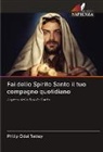 Philip Odei Tettey - Fai dello Spirito Santo il tuo compagno quotidiano