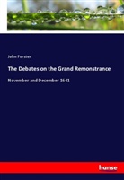 John Forster - The Debates on the Grand Remonstrance
