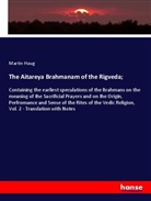 Martin Haug - The Aitareya Brahmanam of the Rigveda;