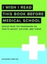 Katherine Chretien - I Wish I Read... Medical School