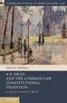 Mark D Walters, Mark D. Walters, Mark D. (Queen''s University Walters, Walters Mark D. - A.v. Dicey and the Common Law Constitutional Tradition