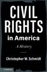 Schmidt Christopher W. Schmidt, Christopher W Schmidt, Christopher W. Schmidt, Christopher W. (Chicago-Kent College of L Schmidt, Schmidt Christopher W. - Civil Rights in America