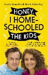 Mark Adderley, Adderley Mark, Nadia Sawalha, Sawalha Nadia - Honey, I Homeschooled the Kids