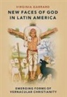 Virginia Garrard, Virginia (Professor of History and Religi Garrard - New Faces of God in Latin America