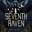 David Elliott, David/ Cai Elliott, Rovina Cai, Maxwell Hamilton, Tessa Netting, Moira Quirk... - The Seventh Raven (Audio book)