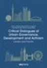 Susannah Bunce, Nicola Livingstone, Loren March, Susan Moore, Alan Walks - Critical Dialogues of Urban Governance, Development and Activism