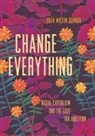 Wilson Ruth Gilmore - Change Everything