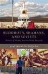 Justine Buck Quijada, Justine Buck (Assistant Professor Quijada - Buddhists, Shamans, and Soviets
