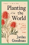 Jordan Goodman, Goodman Jordan - Planting the World