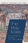 Mike Aquilina - The Holy Mass