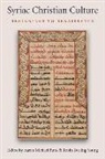 Aaron Michael Butts, Robin Darling Young - Syriac Christian Culture: Beginnings to Renaissance