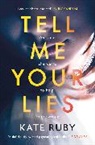 KATE RUBY, Kate Ruby - Tell Me Your Lies
