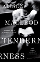 Alison MacLeod, MACLEOD ALISON - Tenderness