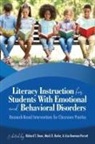 Richard T. Boon, Lisa Bowman-Perrott, Mack D. Burke - Literacy Instruction for Students with Emotional and Behavioral Disorders