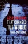 Nigel Cawthorne - Assassinations That Changed The World