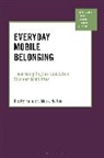 Kirsty Finn, Mark Holton, Manja Klemencic - Everyday Mobile Belonging
