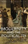Andrew Gibson - Modernity and the Political Fix