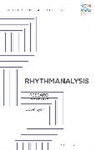 Dawn Lyon, Graham Crow, Mark Elliot - Rhythmanalysis