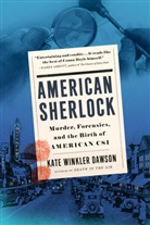 Kate Winkler Dawson - American Sherlock