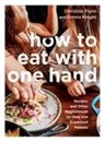 Christine Flynn, Emma Knight - How to Eat with One Hand
