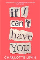 Charlotte Levin - If I Can't Have You